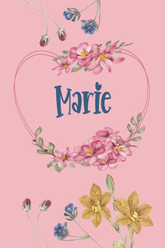 Marie: Schönes Geschenk Notizbuch personalisiert mit Namen Marie, perfektes Geburtstag für Mädchen und Frauen 6x9 Zoll,110 Seiten