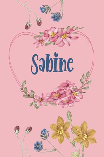 Sabine: Schönes Geschenk Notizbuch personalisiert mit Namen Sabine, perfektes Geburtstag für Mädchen und Frauen 6x9 Zoll,110 Seiten