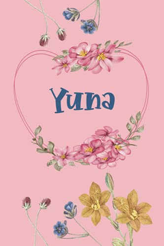 Yuna: Schönes Geschenk Notizbuch personalisiert mit Namen Yuna, perfektes Geburtstag für Mädchen und Frauen 6x9 Zoll,110 Seiten