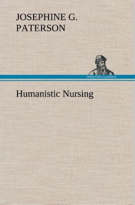 Humanistic Nursing von TREDITION CLASSICS