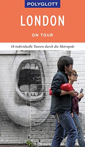 POLYGLOTT on tour Reiseführer London: 18 individuelle Touren durch die Metropole