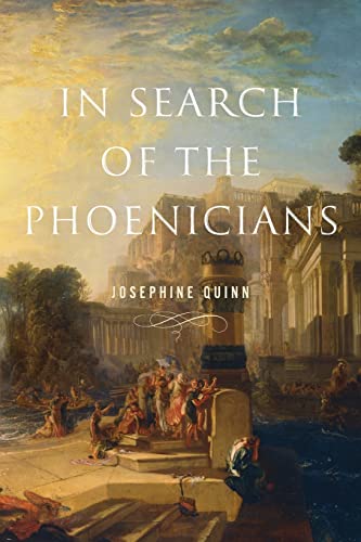 In Search of the Phoenicians (Miriam S. Balmuth Lectures in Ancient History and Archaeology)
