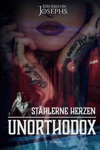 STÄHLERNE HERZEN: UNORTHODOX (STHLRN HRZN)