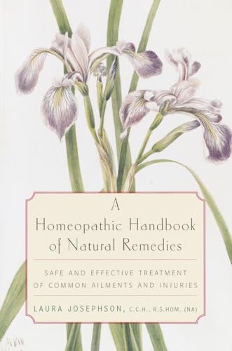 A Homeopathic Handbook of Natural Remedies: Safe and Effective Treatment of Common Ailments and Injuries von Villard