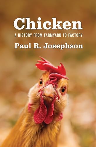 Chicken: A History from Farmyard to Factory (Environmental History) von Polity