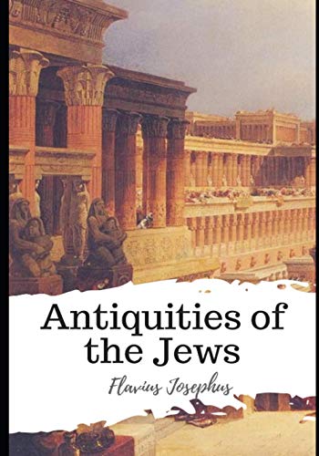 Antiquities of the Jews Antiquities of the Jews