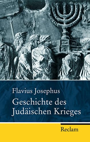 Geschichte des Judäischen Krieges (Reclam Taschenbuch)