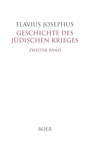 Geschichte des Jüdischen Krieges, Band 2: Übersetzung und Anmerkungen von Heinrich Clementz