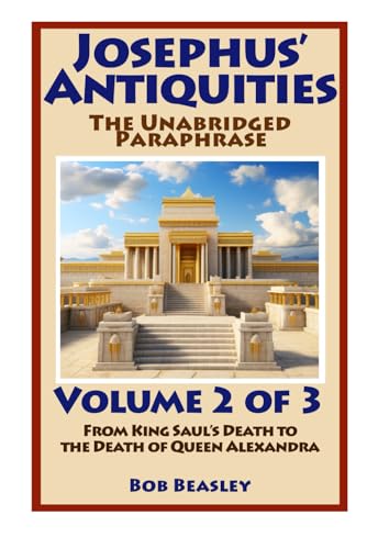 Josephus' Antiquities: Volume 2: The Unabridged Paraphrase (Josephus' Antiquities: The Unabridged Paraphrase in 3 Volumes, Band 2) von Independently published