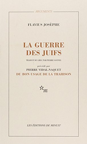 La Guerre des Juifs, précédée par, Du bon usage de la trahison von MINUIT