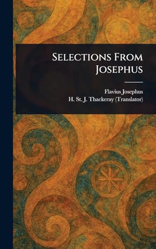 Selections From Josephus Selections From Josephus von Anson Street Press