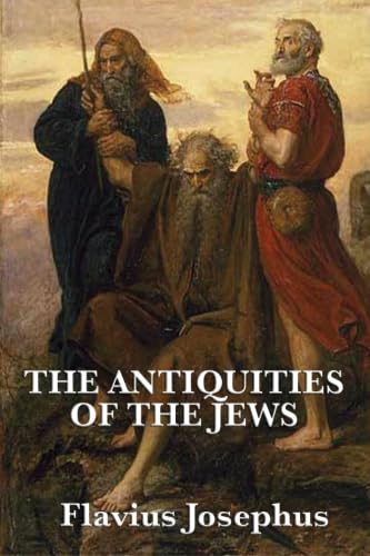 The Antiquities of the Jews: Complete and Unabridged von Unabridged Books