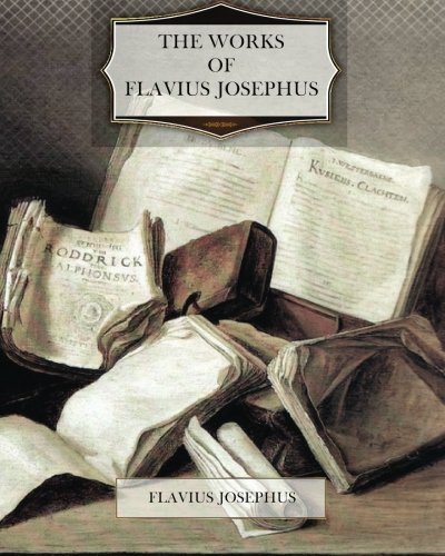 The Works of Flavius Josephus The Works of Flavius Josephus