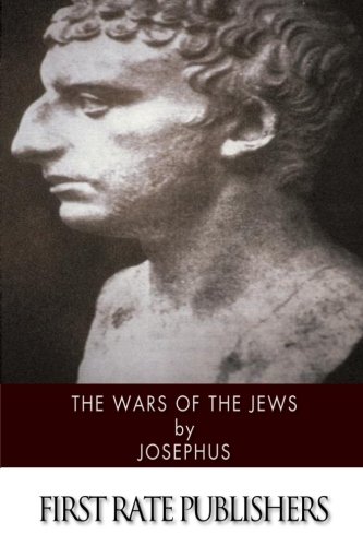 The Wars of the Jews von CreateSpace Independent Publishing Platform