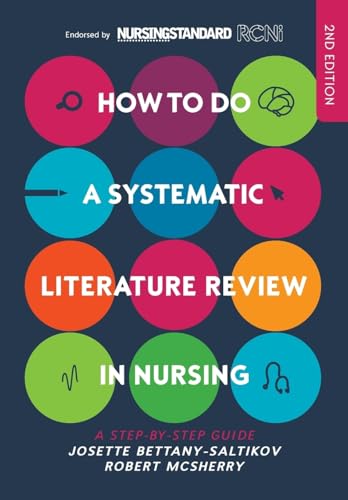 HOW TO DO A SYSTEMATIC LITERATURE REVIEW IN NURSING: A STEP-BY-STEP GUIDE von Open University Press