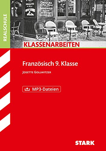 Klassenarbeiten Französisch / Realschule Französisch 9. Klasse: Mit MP3-CD und herausnehmbarem Lösungsheft