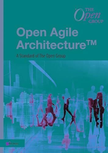 Open Agile Architecture™: A Standard of The Open Group (The Open Group Series) von VAN HAREN PUB