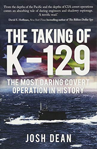 The Taking of K-129: The Most Daring Covert Operation in History
