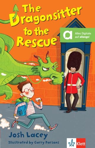 The Dragonsitter to the Rescue: Lektüre mit Audios (Klett English Readers)