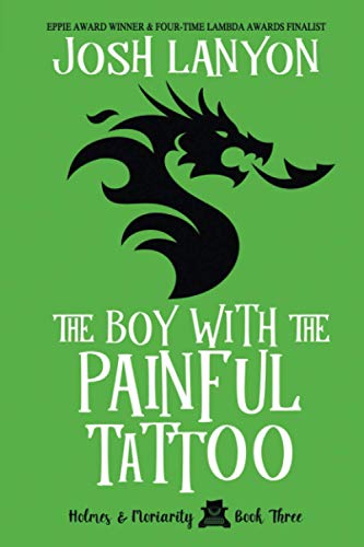 The Boy with the Painful Tattoo: Holmes & Moriarity 3 von JustJoshin