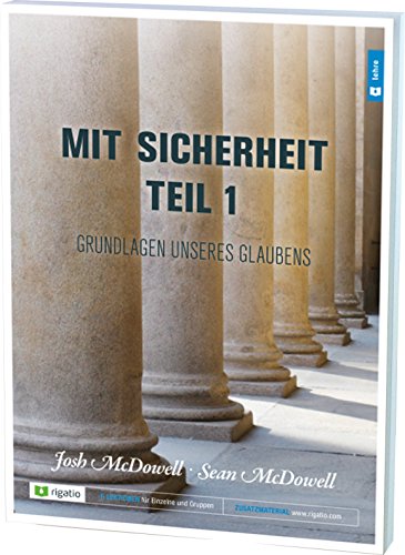 Mit Sicherheit 1: Grundlagen unseres Glaubens Mit Sicherheit 1: Grundlagen unseres Glaubens