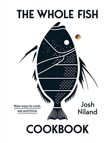 The Whole Fish Cookbook: New ways to cook, eat and think von Hardie Grant London Ltd.