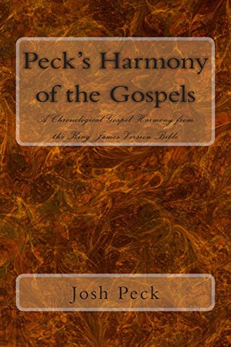 Peck's Harmony of the Gospels: A Chronological Gospel Harmony from the King James Version Bible von CreateSpace Independent Publishing Platform