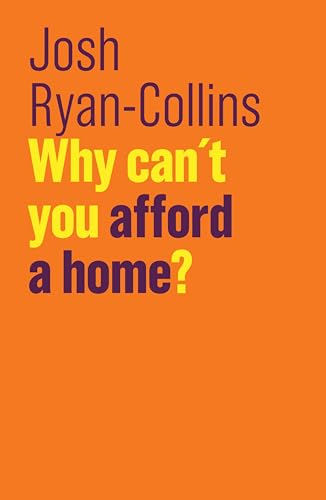 Why Can't You Afford a Home? (Future of Capitalism) von Polity