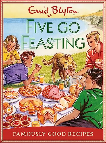 Five go Feasting: Famously Good Recipes von Seven Dials