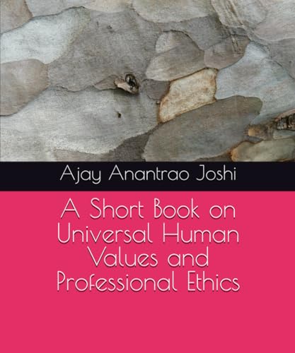 A Short Book on Universal Human Values and Professional Ethics von Amazon