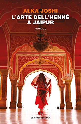 L'arte dell'henné a Jaipur (BEAT. Bestseller)