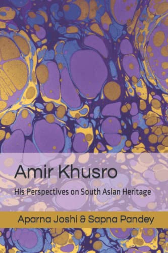 Amir Khusro: His Perspectives on South Asian Heritage von Independently published