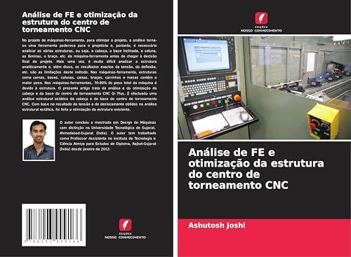Análise de FE e otimização da estrutura do centro de torneamento CNC von Edições Nosso Conhecimento