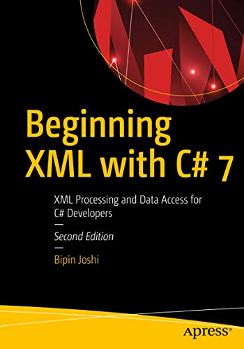 Beginning XML with C# 7: XML Processing and Data Access for C# Developers von Apress
