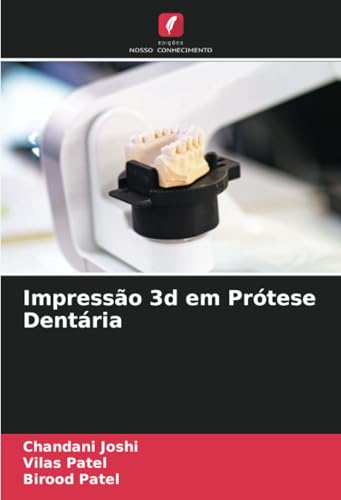 Impressão 3d em Prótese Dentária von Edições Nosso Conhecimento
