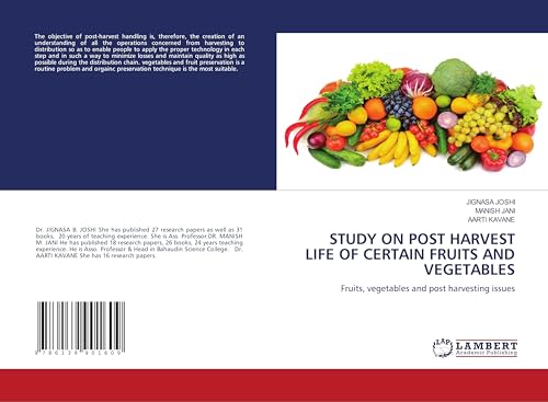 STUDY ON POST HARVEST LIFE OF CERTAIN FRUITS AND VEGETABLES: Fruits, vegetables and post harvesting issues von LAP LAMBERT Academic Publishing