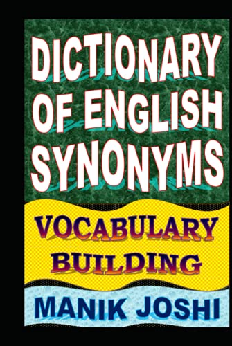 Dictionary of English Synonyms: Vocabulary Building (English Word Power, Band 1) von Independently published