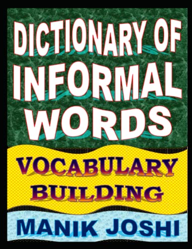 Dictionary of Informal Words: Vocabulary Building von Independently published