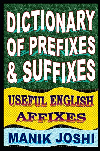Dictionary of Prefixes and Suffixes: Useful English Affixes (English Word Power, Band 5)
