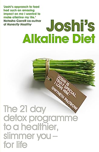 Joshi's Alkaline Diet: The 21-Day Detox Programme to a Healthier, Slimmer You-For Life von Hodder & Stoughton