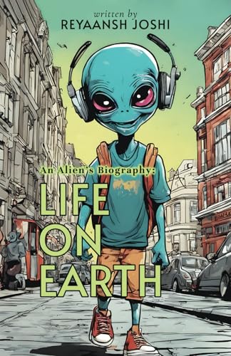 An Alien’s Biography: Life on Earth von Michael Terence Publishing
