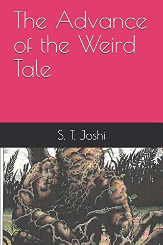 The Advance of the Weird Tale von Independently Published