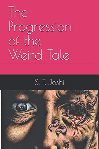 The Progression of the Weird Tale von Independently published
