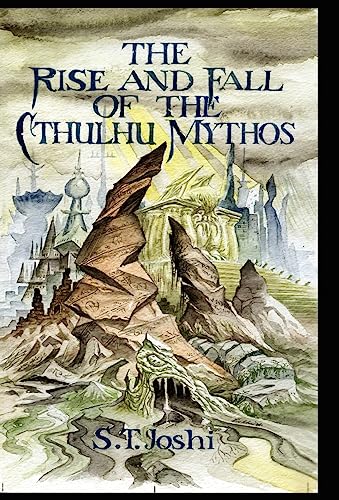 The Rise and Fall of the Cthulhu Mythos