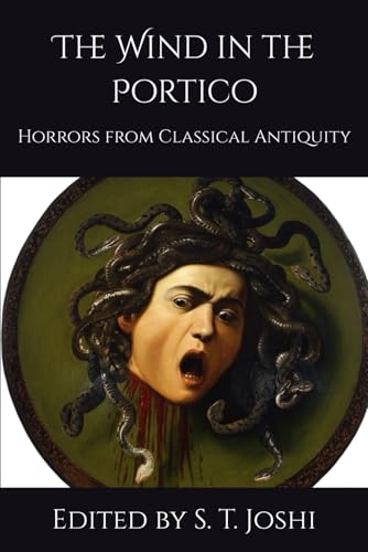 The Wind in the Portico: Horrors from Classical Antiquity von Independently published