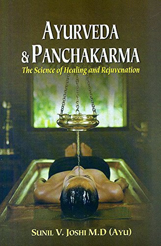 Ayurveda and Panchakarma: The Science of Healing and Rejuvenation von Motilal Banarsidass,