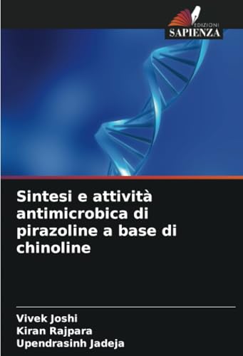Sintesi e attività antimicrobica di pirazoline a base di chinoline: DE von Edizioni Sapienza