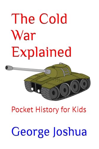 The Cold War Explained: Pocket History for Kids