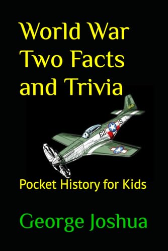 World War Two Facts and Trivia: Pocket History for Kids von Independently Published