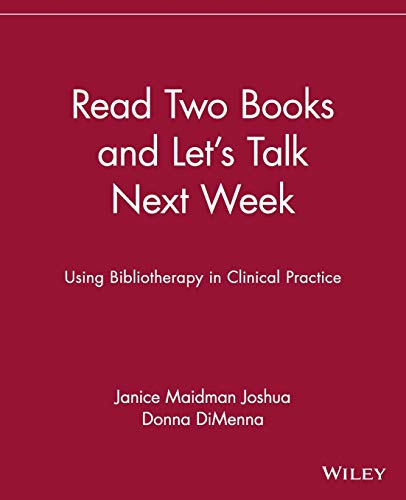 Read Two Books and Let's Talk Next Week: Using Bibliotherapy in Clinical Practice von Wiley
